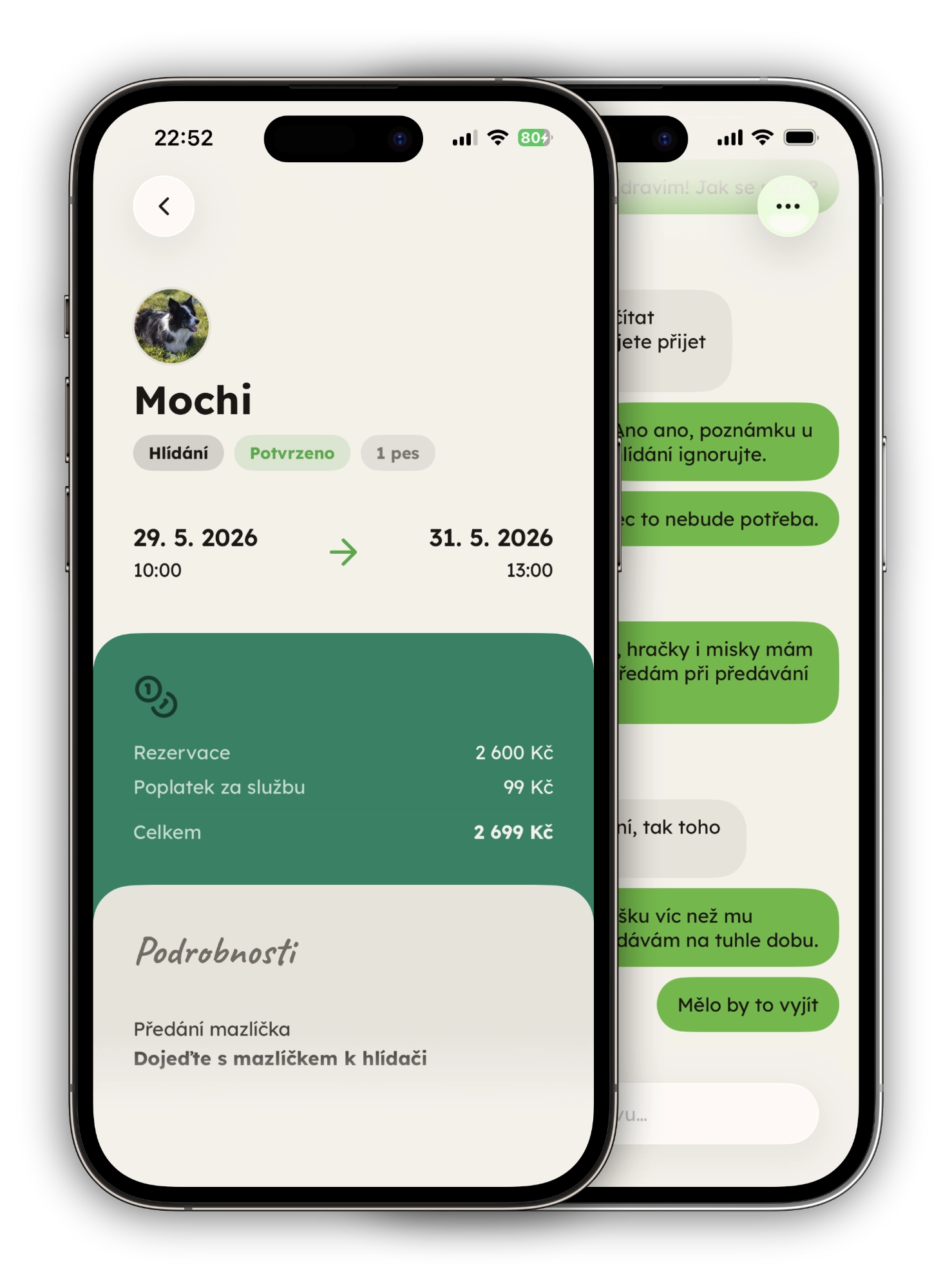 Dva náhledy, kde jeden ukazuje přehled probíhajícího hlídání a druhý chat mezi majitelem a hlídačem